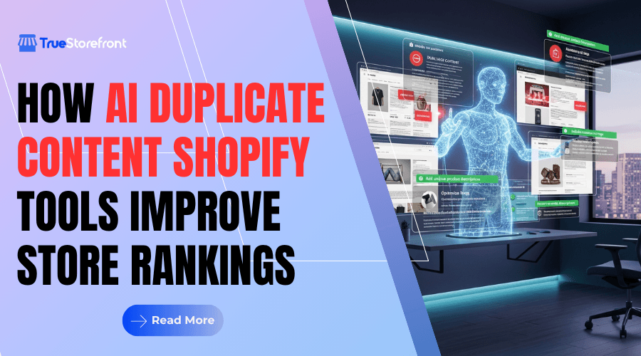 How AI Duplicate Content Shopify Tools Improve Store Rankings
