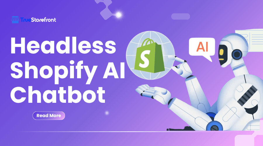 Using AI Chatbots and Customer Support Tools in Shopify Headless