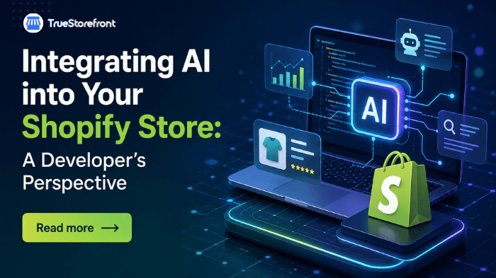 Integrating AI into Your Shopify Store: A Developer’s Perspective