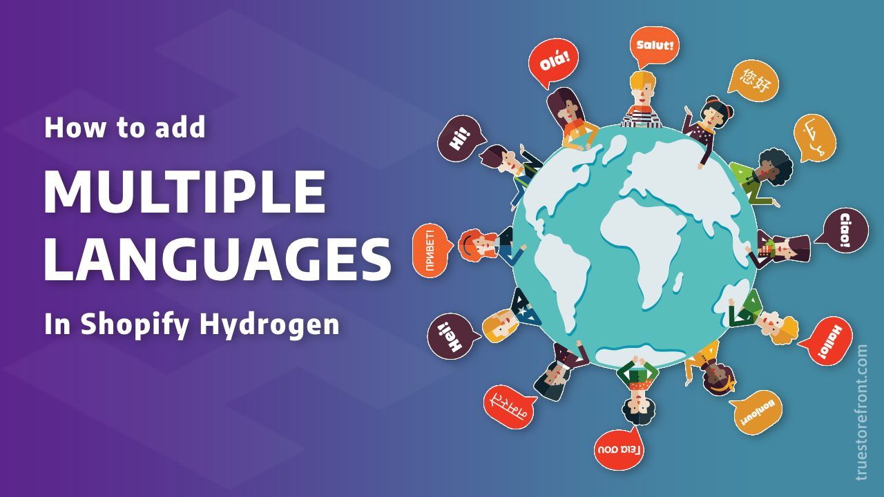 How to Add Multiple Languages in Shopify Hydrogen